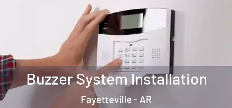 Buzzer System Installation Fayetteville - AR