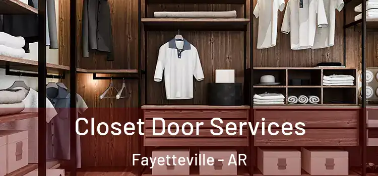  Closet Door Services Fayetteville - AR