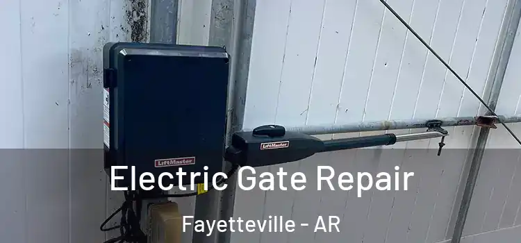 Electric Gate Repair Fayetteville - AR