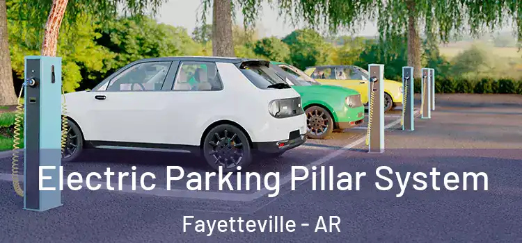  Electric Parking Pillar System Fayetteville - AR