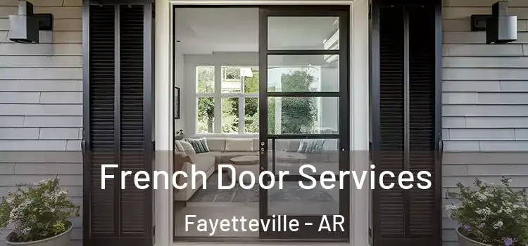 French Door Services Fayetteville - AR