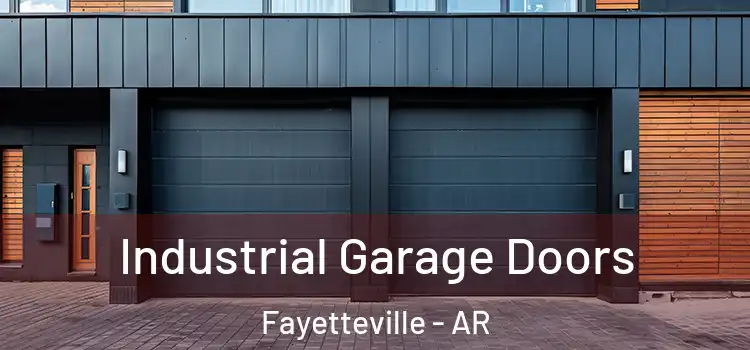  Industrial Garage Doors Fayetteville - AR