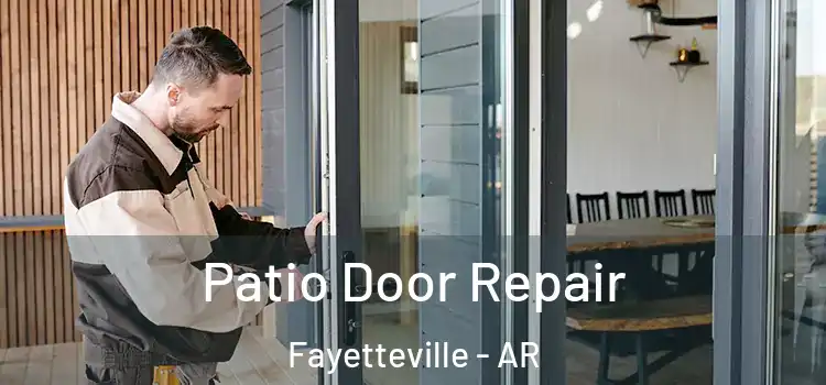  Patio Door Repair Fayetteville - AR