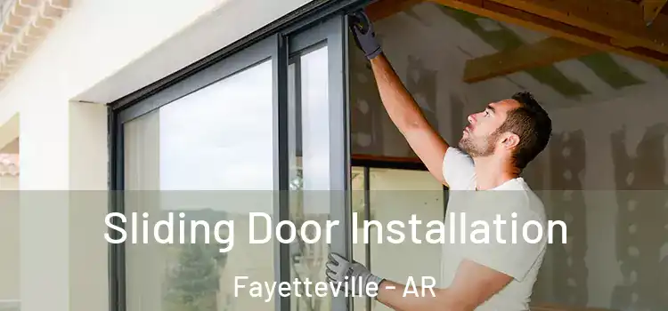 Sliding Door Installation Fayetteville - AR