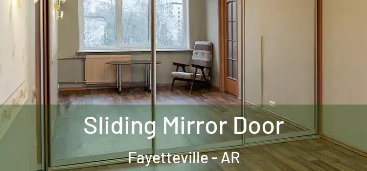  Sliding Mirror Door Fayetteville - AR