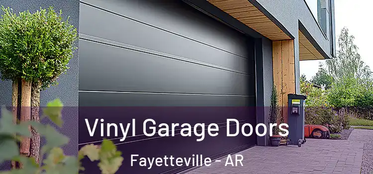  Vinyl Garage Doors Fayetteville - AR